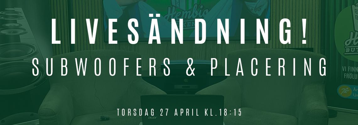 Livesändning - Subwoofer + placering